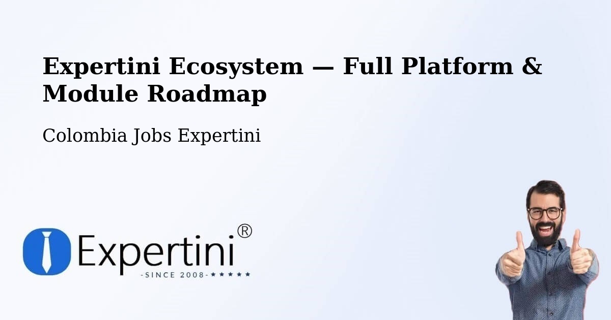 Expertini Ecosystem — Full Platform & Module Roadmap – Soacha