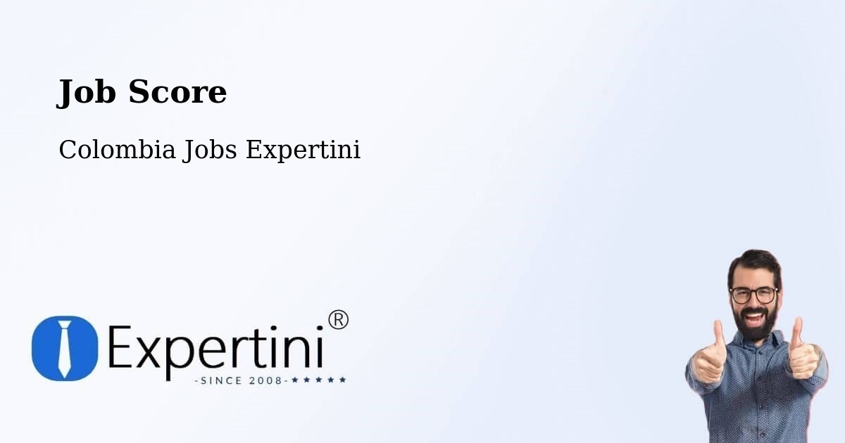 Job Score & Job Description Score Tool – Soacha - Colombia Jobs Expertini
