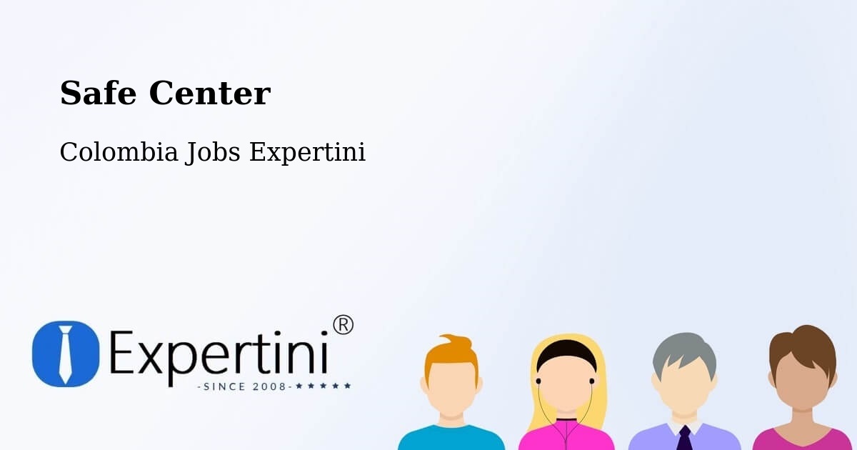 Safety Center – Soacha - Colombia Jobs Expertini